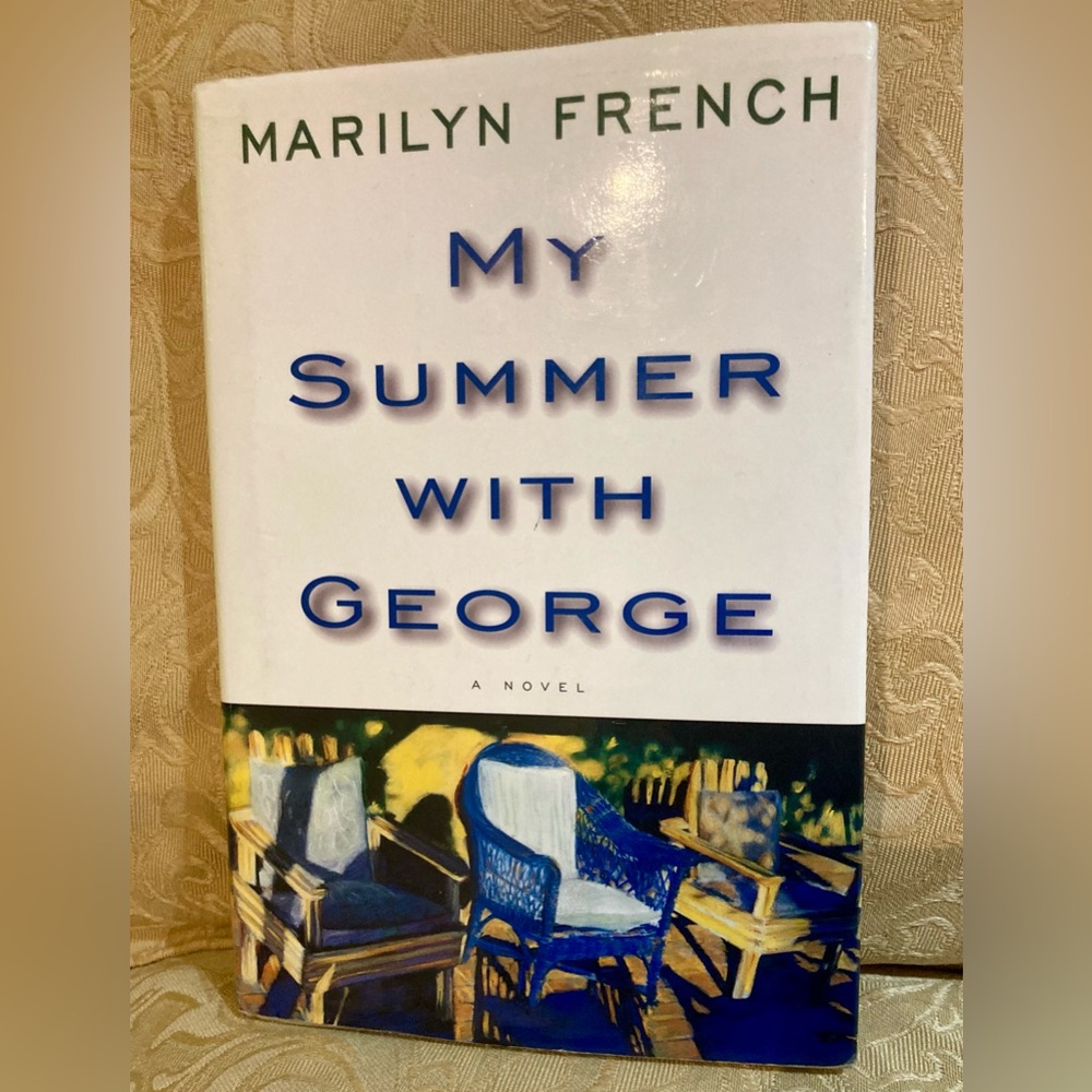 MY SUMMER WITH GEORGE 1st Edition 1st Printing Romance Marilyn French 1996 Love